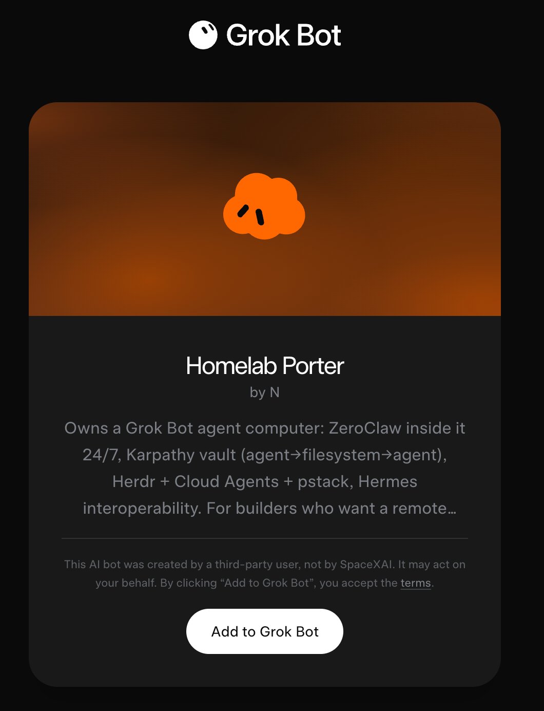 Homelab Proter is available as a grok bot template. A plug-and-play home lab for your agent's computer.